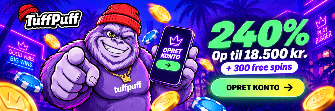 TuffPuff registrering i Danmark med 240% velkomstbonus op til 18.500 kr. og 300 free spins